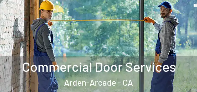  Commercial Door Services Arden-Arcade - CA