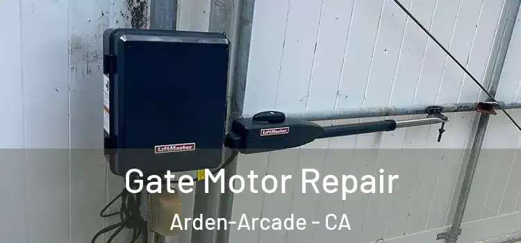  Gate Motor Repair Arden-Arcade - CA