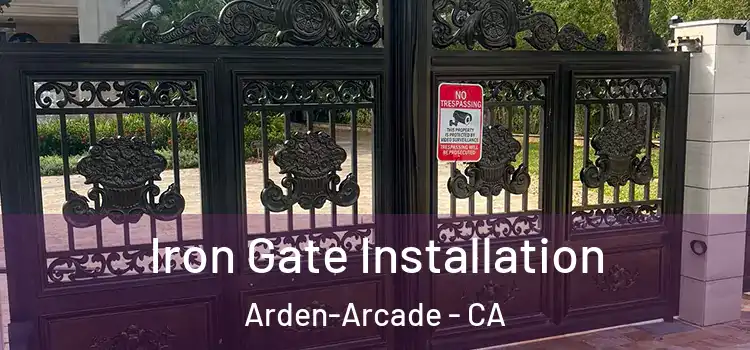  Iron Gate Installation Arden-Arcade - CA