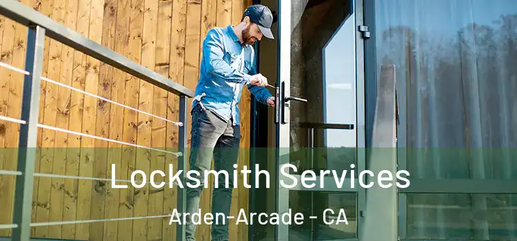  Locksmith Services Arden-Arcade - CA