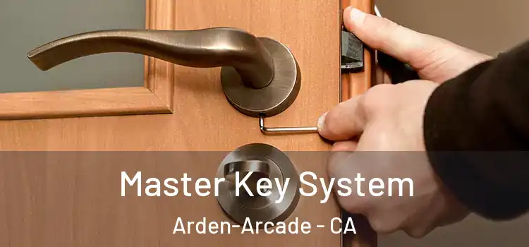  Master Key System Arden-Arcade - CA