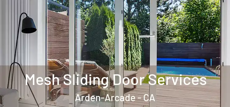 Mesh Sliding Door Services Arden-Arcade - CA