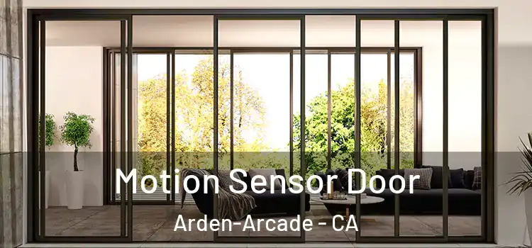  Motion Sensor Door Arden-Arcade - CA