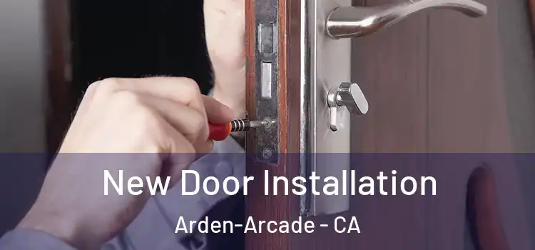  New Door Installation Arden-Arcade - CA