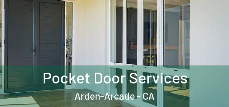  Pocket Door Services Arden-Arcade - CA