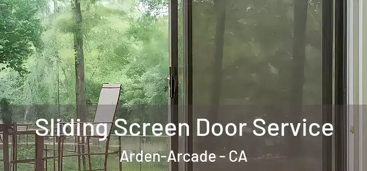  Sliding Screen Door Service Arden-Arcade - CA