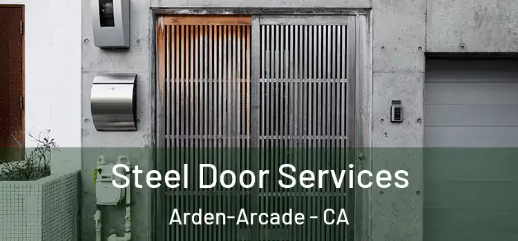  Steel Door Services Arden-Arcade - CA